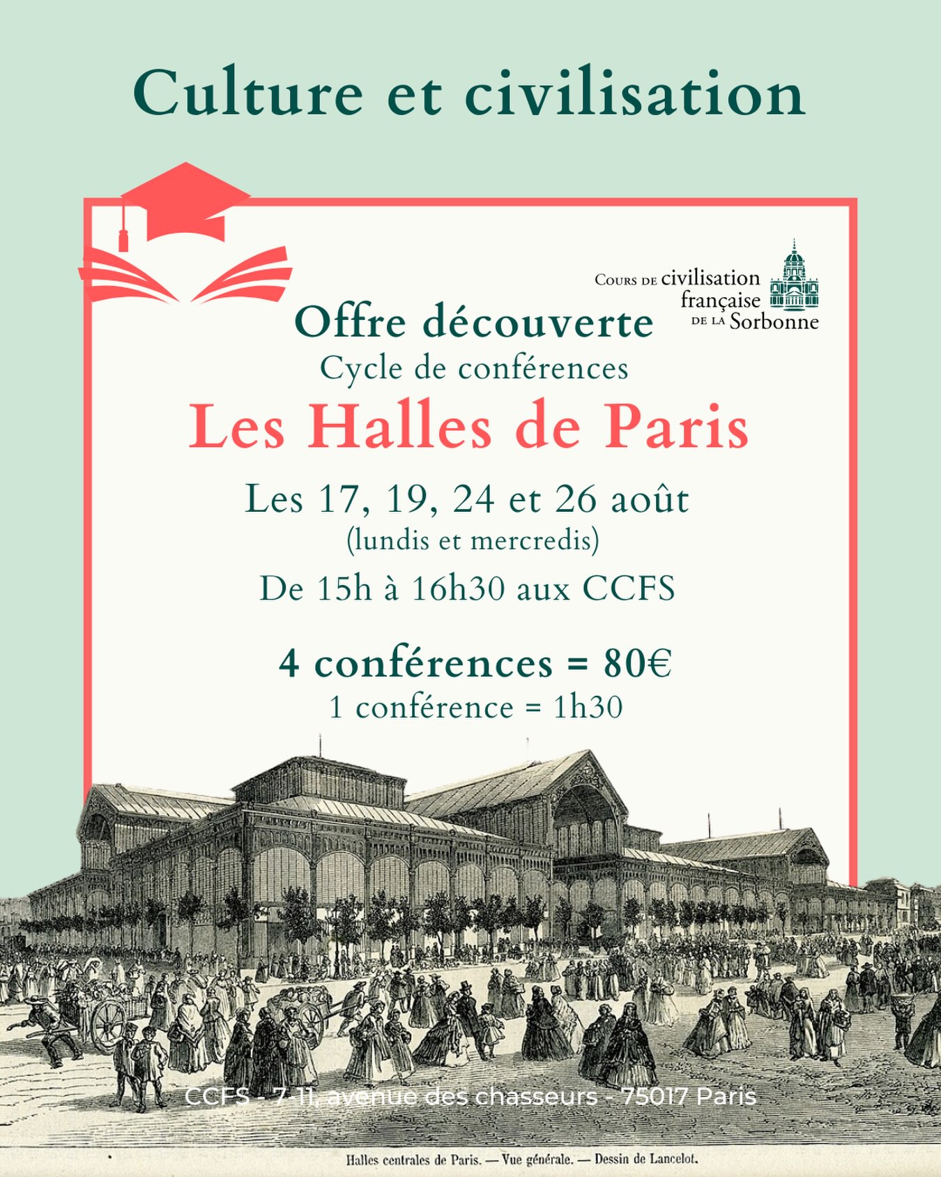 🏛️ Cycle de conférences — Les Halles de Paris
Du « ventre de Paris » cher à Zola au Forum contemporain : quatre confé