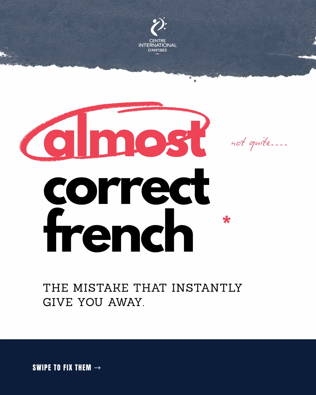 Literal translation doesn’t always work in French…
Some phrases sound perfectly logical in English, but just a little