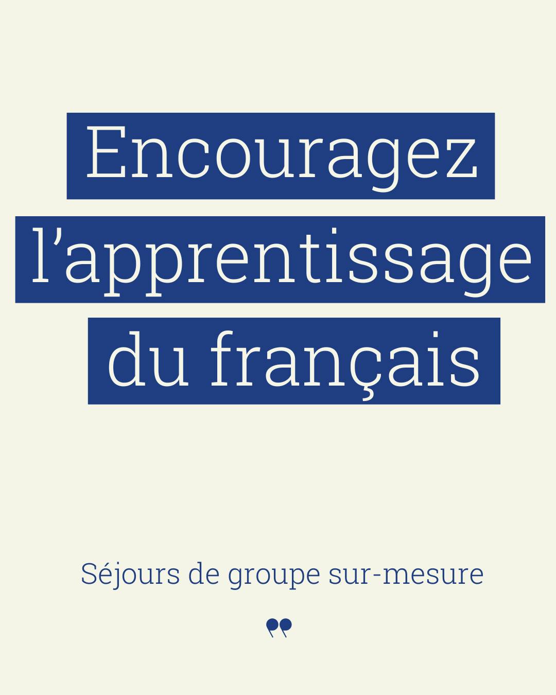 Encouragez l’apprentissage du français en offrant à vos élèves une expérience linguistique unique :
- Cours de françai